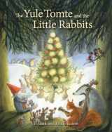 9781782501367-1782501363-The Yule Tomte and the Little Rabbits: A Christmas Story for Advent