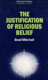 9780333099421-0333099427-The justification of religious belief (Philosophy of religion series)