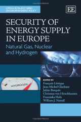 9781849800327-1849800324-Security of Energy Supply in Europe: Natural Gas, Nuclear and Hydrogen (Loyola de Palacio Series on European Energy Policy)