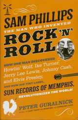 9780316042741-0316042749-Sam Phillips: The Man Who Invented Rock 'n' Roll