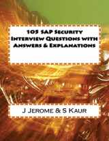 9781481123877-1481123874-105 SAP Security Interview Questions with Answers & Explanations