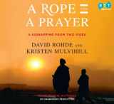 9780307914781-030791478X-A Rope and a Prayer: A Kidnapping from Two Sides