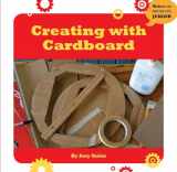 9781634726931-1634726936-Creating with Cardboard (21st Century Skills Innovation Library: Makers as Innovators)