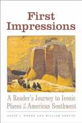 9780300215045-0300215045-First Impressions: A Reader’s Journey to Iconic Places of the American Southwest (The Lamar Series in Western History)