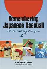 9780809326303-0809326302-Remembering Japanese Baseball: An Oral History of the Game (Writing Baseball)