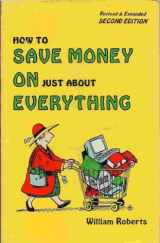 9780962949807-0962949809-How to Save Money on Just about Everything