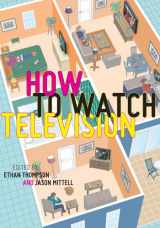 9780814745311-0814745318-How To Watch Television (User's Guides to Popular Culture, 2)