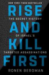 9781400069712-1400069718-Rise and Kill First: The Secret History of Israel's Targeted Assassinations