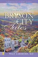 9780310256700-0310256704-Bryson City Tales: Stories of a Doctor's First Year of Practice in the Smoky Mountains