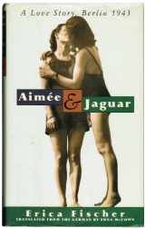 9780060183509-0060183500-Aimee and Jaguar: A Love Story, Berlin 1943