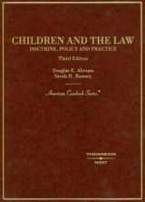 9780314169518-0314169512-Children and the Law: Doctrine, Policy, and Practice (American Casebook Series)