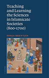 9782503574455-2503574459-Teaching and Learning the Sciences in Islamicate Societies (800-1700) (Studies on the Faculty of Arts. History and Influence) (Studies on the Faculty of Arts, History and Influence, 3)