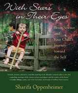 9781621482260-162148226X-With Stars in Their Eyes: Brain Science and Your Child’s Journey toward the Self