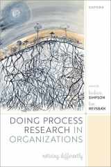 9780192849632-0192849638-Doing Process Research in Organizations: Noticing Differently
