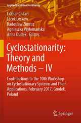 9783030225315-3030225313-Cyclostationarity: Theory and Methods – IV: Contributions to the 10th Workshop on Cyclostationary Systems and Their Applications, February 2017, Grodek, Poland (Applied Condition Monitoring, 16)