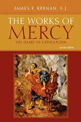 9780742560215-074256021X-The Works of Mercy: The Heart of Catholicism