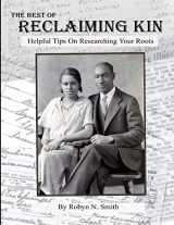 9780578157078-0578157071-The Best of Reclaiming Kin: Helpful Tips On Researching Your Roots