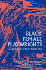 9780253206237-0253206235-Black Female Playwrights: An Anthology of Plays before 1950 (Blacks in the Diaspora)