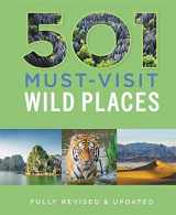 9780753720295-0753720299-501 Must-Visit Wild Places (501 Series)