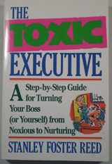 9780887306938-0887306934-The Toxic Executive