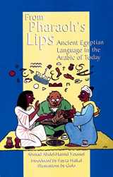 9789774247088-9774247086-From Pharoah's Lips: Ancient Egyptian Language in the Arabic of Today
