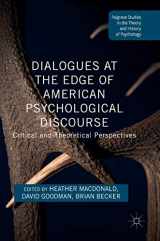 9781137590954-1137590955-Dialogues at the Edge of American Psychological Discourse: Critical and Theoretical Perspectives (Palgrave Studies in the Theory and History of Psychology)