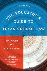 9781477324721-1477324720-The Educator's Guide to Texas School Law: Tenth Edition