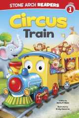9781434248831-1434248836-Circus Train (Stone Arch Readers - Level 1: Train time)