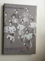 9780874804577-0874804574-Reading the Voice: Native American Oral Poetry on the Page