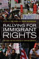9780520267541-0520267540-Rallying for Immigrant Rights: The Fight for Inclusion in 21st Century America