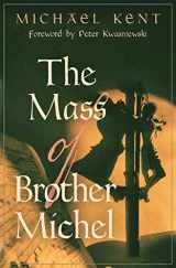 9781621382904-1621382907-The Mass of Brother Michel