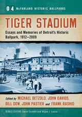 9780786464487-0786464488-Tiger Stadium: Essays and Memories of Detroit's Historic Ballpark, 1912-2009 (McFarland Historic Ballparks, 4)