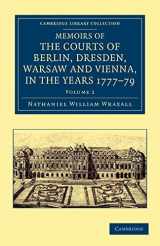 9781108045506-1108045502-Memoirs of the Courts of Berlin, Dresden, Warsaw, and Vienna, in the Years 1777, 1778, and 1779 (Cambridge Library Collection - European History) (Volume 2)