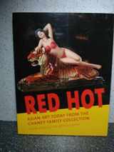 9780300138894-030013889X-Red Hot: Asian Art Today from the Chaney Family Collection