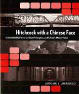 9780295984179-0295984171-Hitchcock with a Chinese Face: Cinematic Doubles, Oedipal Triangles, and China's Moral Voice