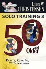 9781517332402-1517332400-Solo Training 3: 50 And Older