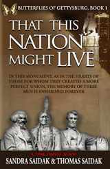 9780692161319-0692161317-That This Nation Might Live: Butterflies of Gettysburg Book 1