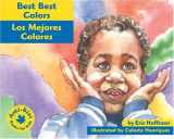 9781884834691-1884834698-Best Best Colors: Los mejores colores (Anti-Bias Books for Kids) (Spanish Edition)