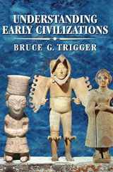 9780521822459-0521822459-Understanding Early Civilizations: A Comparative Study