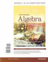 9780321729422-0321729420-Intermediate Algebra with Applications & Visualization, Books a la Carte Edition Plus NEW MyLab Math with Pearson eText -- Access Card Package (4th Edition)