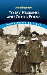 9780486414089-0486414086-To My Husband and Other Poems (Dover Thrift Editions: Poetry)