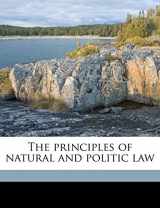 9781176315419-1176315412-The principles of natural and politic law