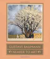 9780890132517-0890132518-Gustave Baumann: Nearer to Art
