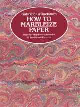 9780486246512-0486246515-How to Marbleize Paper: Step-by-Step Instructions for 12 Traditional Patterns (Other Paper Crafts)