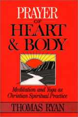 9780809135233-080913523X-Prayer of Heart and Body: Meditation and Yoga As Christian Spiritual Practice