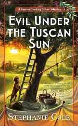 9780593097830-0593097831-Evil Under the Tuscan Sun (A Tuscan Cooking School Mystery)