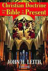 9780202362977-0202362973-Christian Doctrine from the Bible to the Present