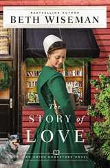 9780310365648-0310365643-The Story of Love (The Amish Bookstore Novels)