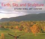 9780960627011-0960627014-Earth, Sky, and Sculpture: Storm King Art Center