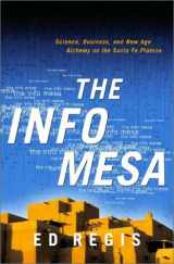 9780393021233-0393021238-The Info Mesa: Science, Business, and New Age Alchemy on the Santa Fe Plateau